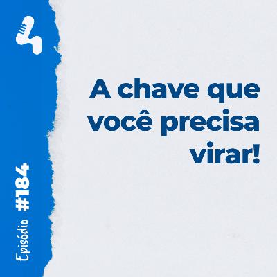 Ep. 184 - Se você está fazendo sua empresa funcionar, quem está fazendo ela crescer? Ep. 184 - Se você está fazendo sua empresa funcionar, quem está fazendo ela crescer?