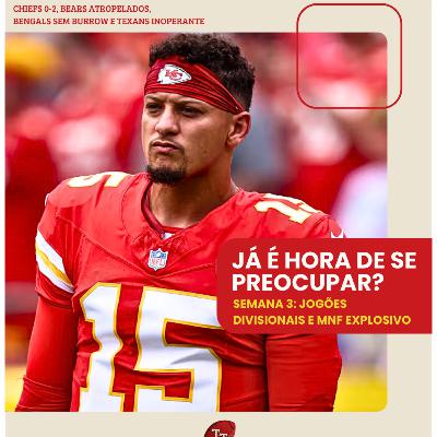 T&T NFL #261: Já é hora de se preocupar?