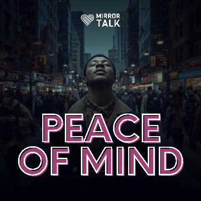 Peace of Mind: Finding Stillness in a Chaotic World Peace of Mind: Finding Stillness in a Chaotic World