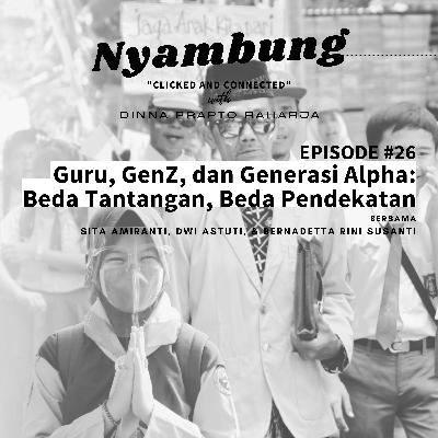 #26 Guru, GenZ, dan Generasi Alpha: Beda Tantangan, Beda Pendekatan #26 Guru, GenZ, dan Generasi Alpha: Beda Tantangan, Beda Pendekatan