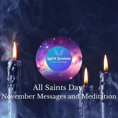 All Soul's Day !November Messages and Meditations S8 E45 All Soul's Day !November Messages and Meditations S8 E45
