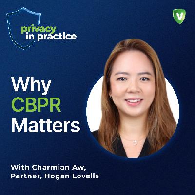How CBPR Certification Builds Trust and Enables Global Scale, with Charmian Aw