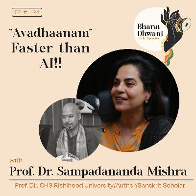 S 15| Ep 124| Prof. Dr. Sampadananda Mishra and Shri. Umesh Agarwal