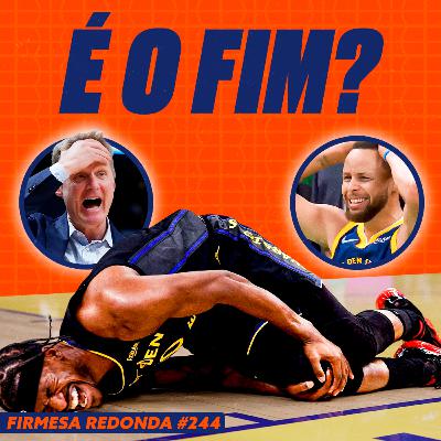 O QUE A LESÃO DE BUTLER SIGNIFICA PRO FUTURO DO WARRIORS E DE CURRY? | FIRMESA REDONDA (244)