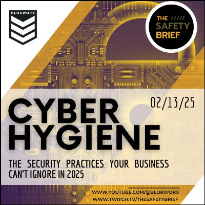 Cyber Hygiene – The Security Practices Your Business Can’t Ignore in 2025