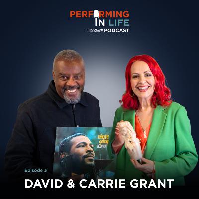 Ep3 - David & Carrie Grant on How Love, Music & Family shaped us