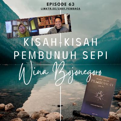 Ep 63 Kisah-kisah Pembunuh Sepi bersama Wina Bojonegoro