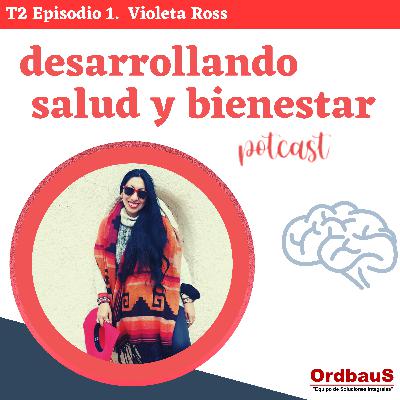 Activismo desde la Sociedad Civil para promover salud, Violeta Ross. T2 Episodio 1. Activismo desde la Sociedad Civil para promover salud, Violeta Ross. T2 Episodio 1.