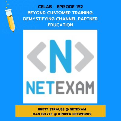 Episode 152 - NetExam - Beyond Customer Training: Demystifying Channel Partner Education