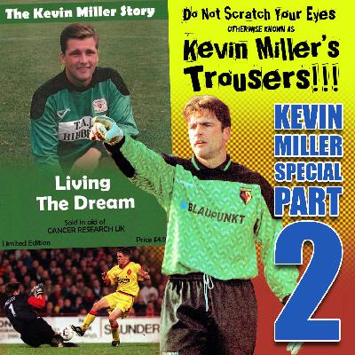 KEVIN MILLER SPECIAL - PART TWO KEVIN MILLER SPECIAL - PART TWO