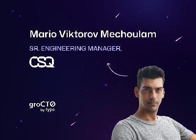 Mario Viktorov Mechoulam from Contentsquare | Data-Driven Engineering: Building a Culture of Metrics