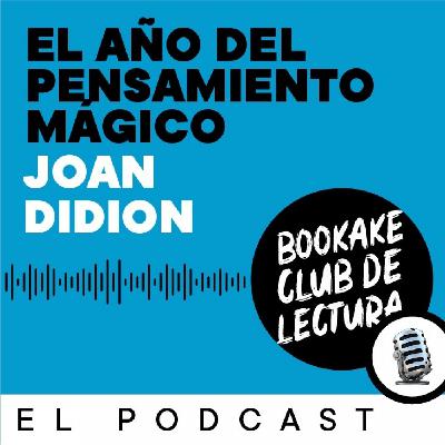#17 El año del pensamiento mágico de Joan Didion #17 El año del pensamiento mágico de Joan Didion