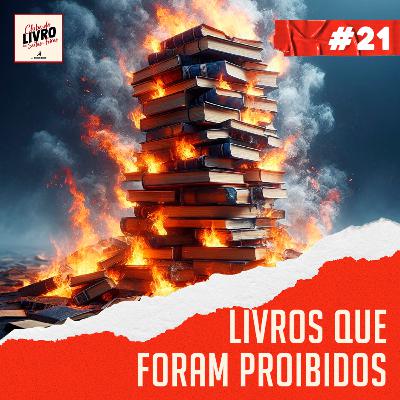 #021 | Livros que foram proibidos em vários países