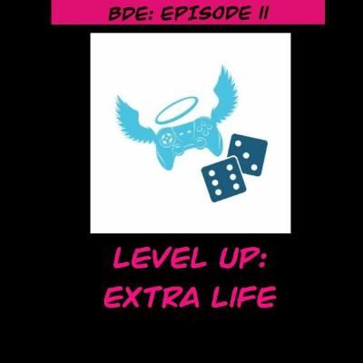 Episode 11: Level Up: Extra Life Episode 11: Level Up: Extra Life