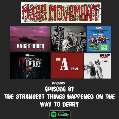 Episode 87: The Strangest Thing Happened On The Way To Derry…