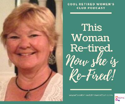 11: This Woman Re-tired.  Now She is Re-Fired!