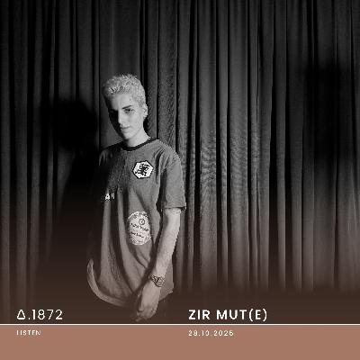 A.1872 Zir Mut(e)