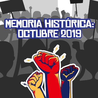 Memoria Histórica: Octubre 2019 Memoria Histórica: Octubre 2019