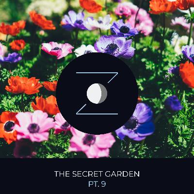 The Secret Garden pt. 9