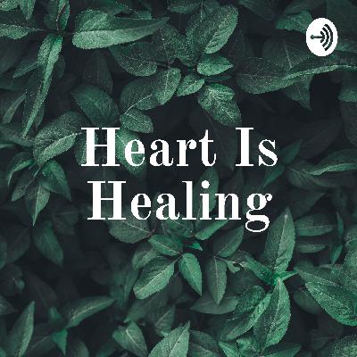 Heart is Healing
