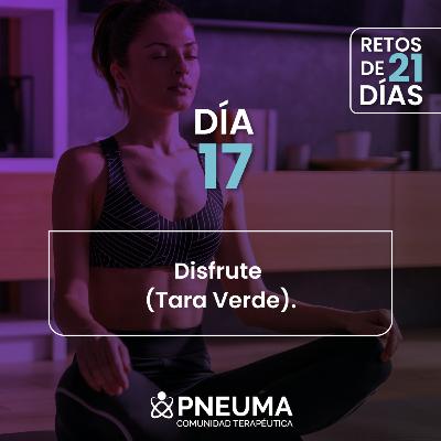 Día 17. Disfrute (Tara Verde) . Día 17. Disfrute (Tara Verde) .