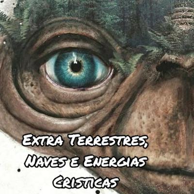 Extra Terrestres, Naves e Energias Cristicas