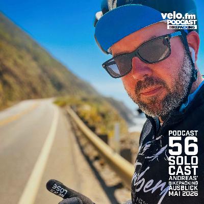 Folge 56: Solocast mit Andreas & sein Bikepacking Ausblick für Mai 2026