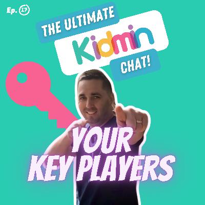 The Ultimate Kidmin Chat Ep 17 - Your Key Players