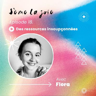 Episode 18. Des ressources insoupçonnées