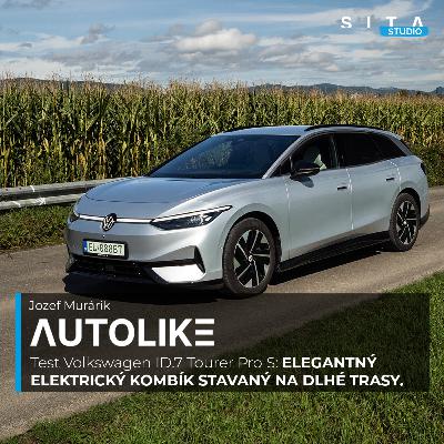 Test Volkswagen ID.7 Tourer Pro S - elegantný elektrický kombík stavaný na dlhé trasy | Autolike