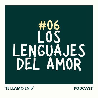 Los Lenguajes Del Amor: Descubre El Tuyo Y Transforma Tus Relaciones
