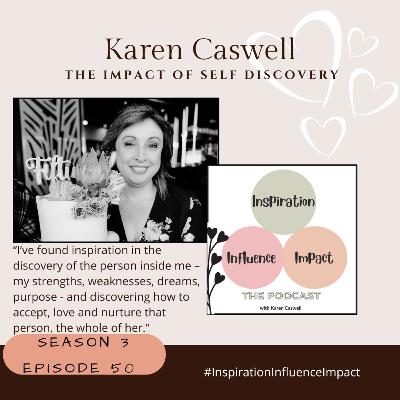 #50. Karen Caswell: The Impact of Self Discovery
