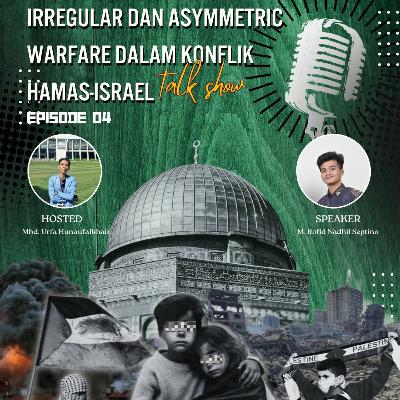 #CAST-STRAT Episode 4: Irregular dan Asymmetric Warfare Dalam Konflik Hamas-Israel