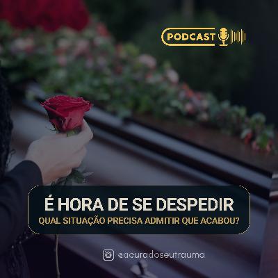 Está na hora de despedir