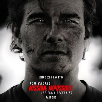 MISSION: IMPOSSIBLE - THE FINAL RECKONING Editor Eddie Hamilton Part 1