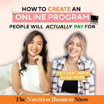 How to Create an Online Program People Will Actually Pay For (Hot Seat with Elise Pope)