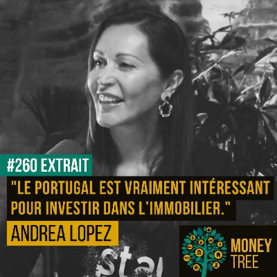 "Le Portugal est vraiment intéressant pour l'investissement immobilier" [Extrait Andrea Lopez]