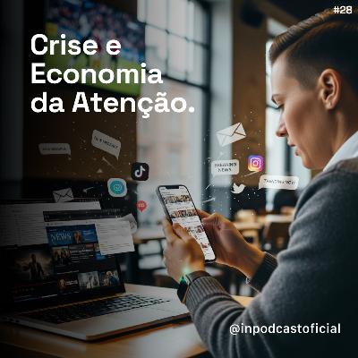 Crise e Economia da Atenção.