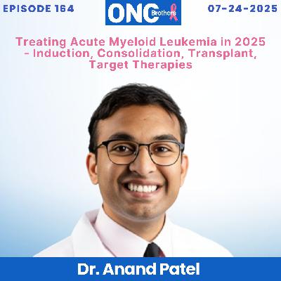 Treating Acute Myeloid Leukemia in 2025 - Induction, Consolidation, Transplant, Target Therapies