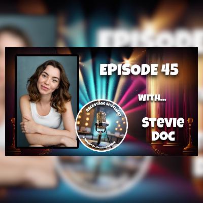 Backstage Spotlight | Episode 45: Stevie Doc
