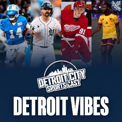 Detroit City Sports Cast: Detroit Vibes Detroit City Sports Cast: Detroit Vibes