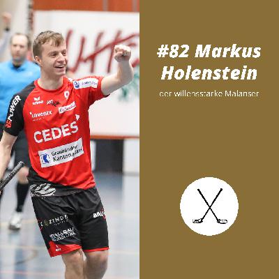 #82 Markus Holenstein, der willensstarke Malanser