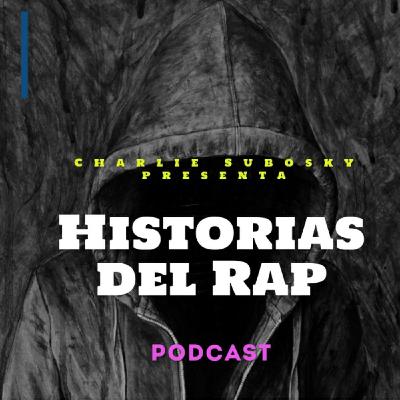 Historias del Rap por Charlie Subosky capítulo 1