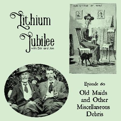 60. Old Maids & Other Miscellaneous Debris