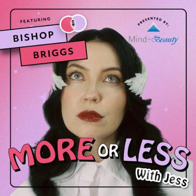 Deep Breaths with Bishop Briggs