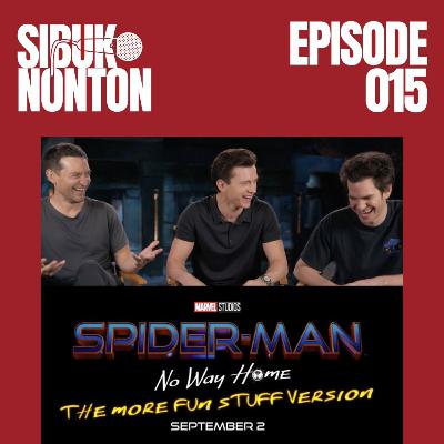 Episode 015 - Spider-Man No Way Home : The More Fun Stuff Version