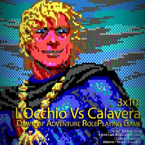ODB 3x10: L’Occhio v Calavera - Dawn of Adventure Role-Playing Game ODB 3x10: L’Occhio v Calavera - Dawn of Adventure Role-Playing Game