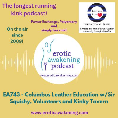 743 - Columbus Leather Education with Sir Squishy, Volunteers, & Kinky Tavern