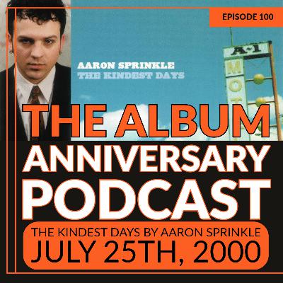 Episode 100 - The Kindest Days