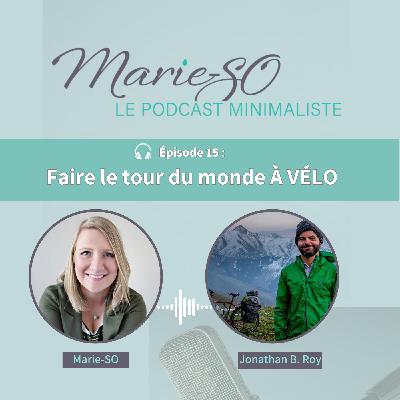 15. Faire le tour du monde à vélo (avec Jonathan B. Roy)